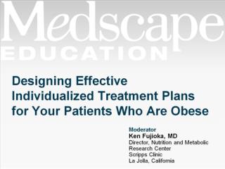 Designing Effective Individualized Treatment Plans for Your Patients Who Are Obese