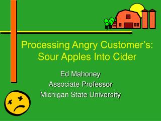 Processing Angry Customer’s: Sour Apples Into Cider