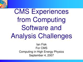 CMS Experiences from Computing Software and Analysis Challenges