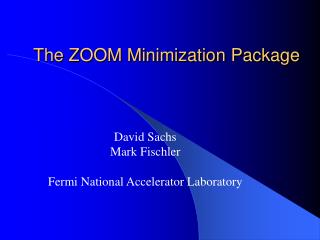 The ZOOM Minimization Package