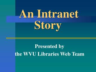 An Intranet Story