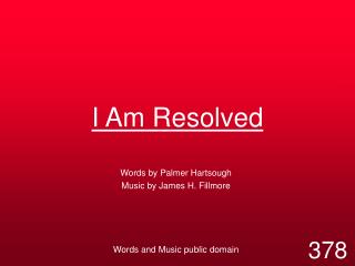 I Am Resolved