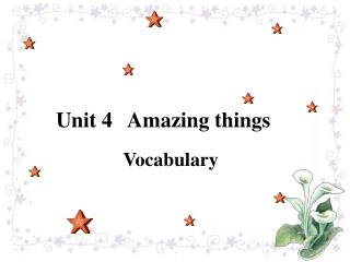 Unit 4 Amazing things