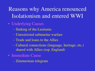 Reasons why America renounced Isolationism and entered WWI