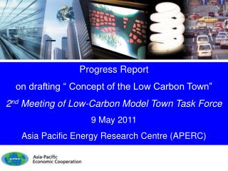 Progress Report on drafting “ Concept of the Low Carbon Town”