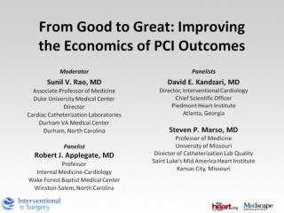 From Good to Great: Improving the Economics of PCI Outcomes