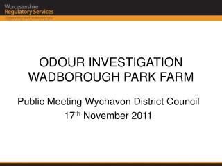 ODOUR INVESTIGATION WADBOROUGH PARK FARM