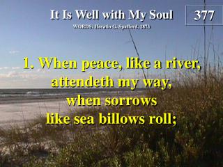 It Is Well with My Soul (Verse 1)