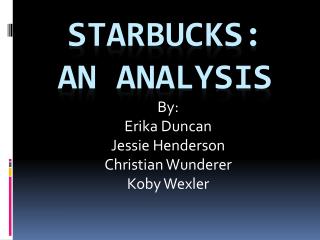 STARBUCKS: An Analysis