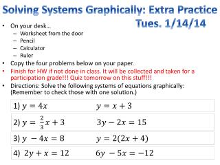 On your desk… Worksheet from the door	 Pencil Calculator Ruler