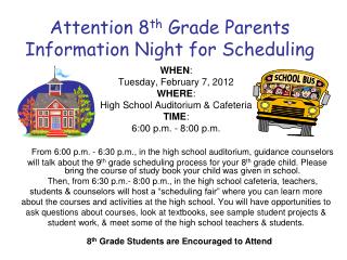 Attention 8 th Grade Parents Information Night for Scheduling