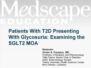 Patients With T2D Presenting With Glycosuria: Examining the SGLT2 MOA