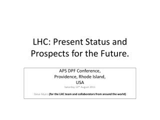 LHC: Present Status and Prospects for the Future.
