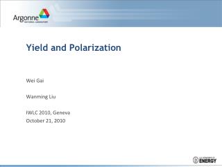 Yield and Polarization