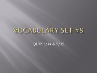 Vocabulary set #8