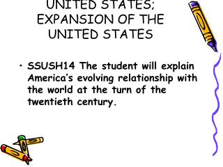 IMPERIALISM AND THE UNITED STATES; EXPANSION OF THE UNITED STATES