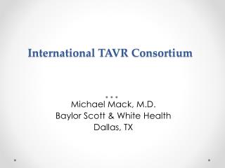 International TAVR Consortium