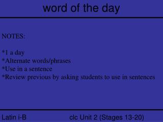 Latin i-B		 clc Unit 2 (Stages 13-20)