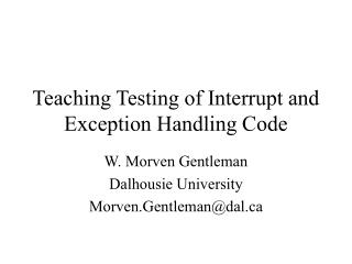 Teaching Testing of Interrupt and Exception Handling Code