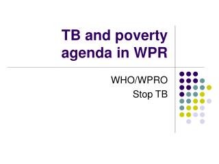 TB and poverty agenda in WPR
