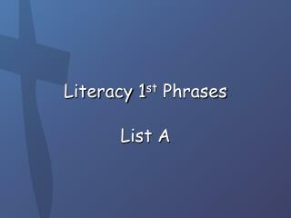 Literacy 1 st Phrases