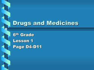 Drugs and Medicines