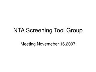 NTA Screening Tool Group