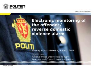 Electronic monitoring of the offender/ reverse domestic violence alarm