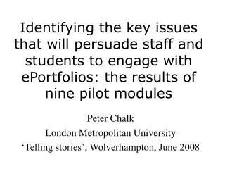 Peter Chalk London Metropolitan University ‘Telling stories’, Wolverhampton, June 2008