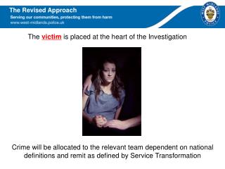 The victim is placed at the heart of the Investigation