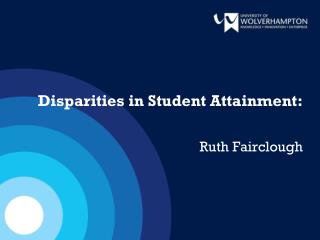 Disparities in Student Attainment: