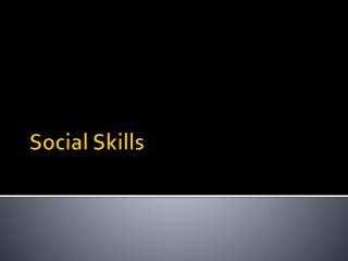 Social Skills