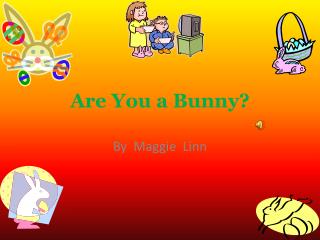 Are You a Bunny ?