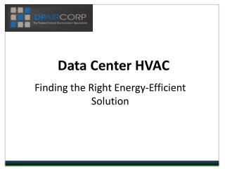 Data CenterHVAC: Finding the Right Energy-Efficient Solution