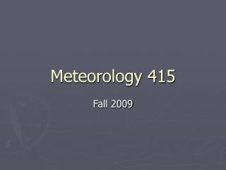 Meteorology 415