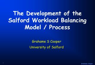 The Development of the Salford Workload Balancing Model / Process