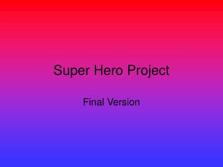 Super Hero Project