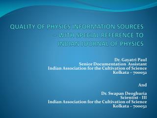 QUALITY OF PHYSICS INFORMATION SOURCES – WITH SPECIAL REFERENCE TO INDIAN JOURNAL OF PHYSICS