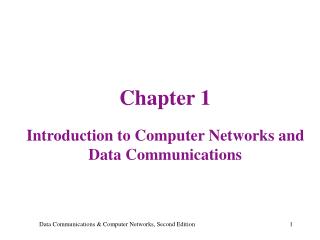 Chapter 1 Introduction to Computer Networks and Data Communications