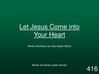 Let Jesus Come into Your Heart