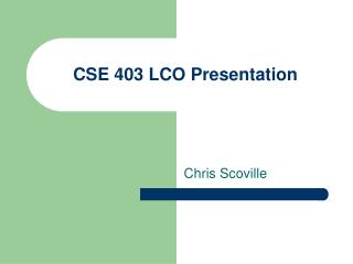 CSE 403 LCO Presentation