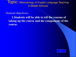 Topic: Methodology of English Language Teaching in Middle Schools