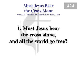 Must Jesus Bear the Cross Alone (1)
