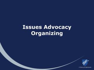 Issues Advocacy Organizing