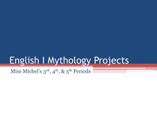 English I Mythology Projects