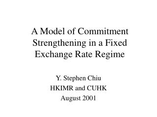 A Model of Commitment Strengthening in a Fixed Exchange Rate Regime