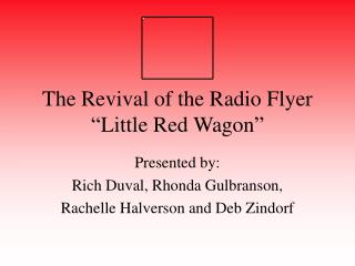 The Revival of the Radio Flyer “Little Red Wagon”
