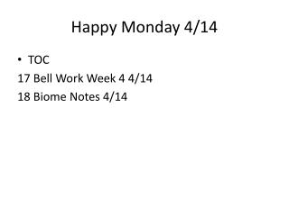 Happy Monday 4/14