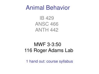 IB 429 ANSC 466 ANTH 442