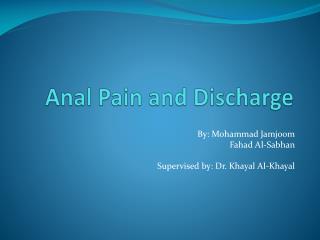 Anal Pain and Discharge